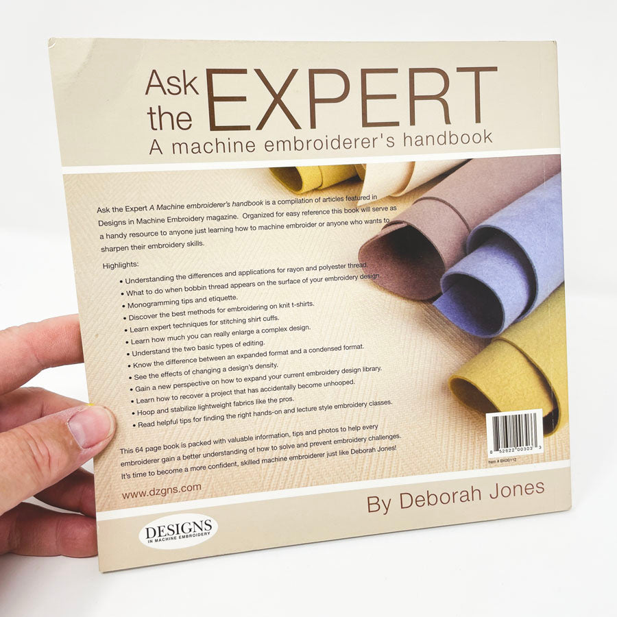 Ask the Expert: A Machine Embroiderer's Handbook by Deborah Jones