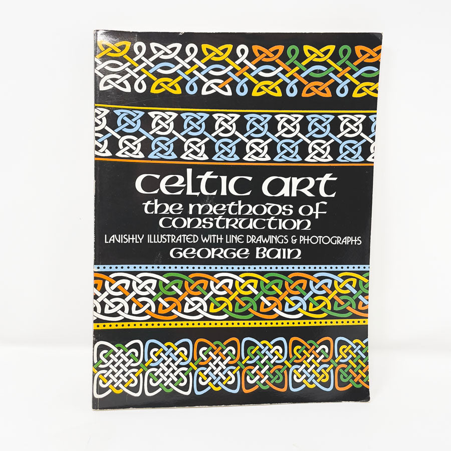 Celtic Art The Methods of Construction Book by George Bain