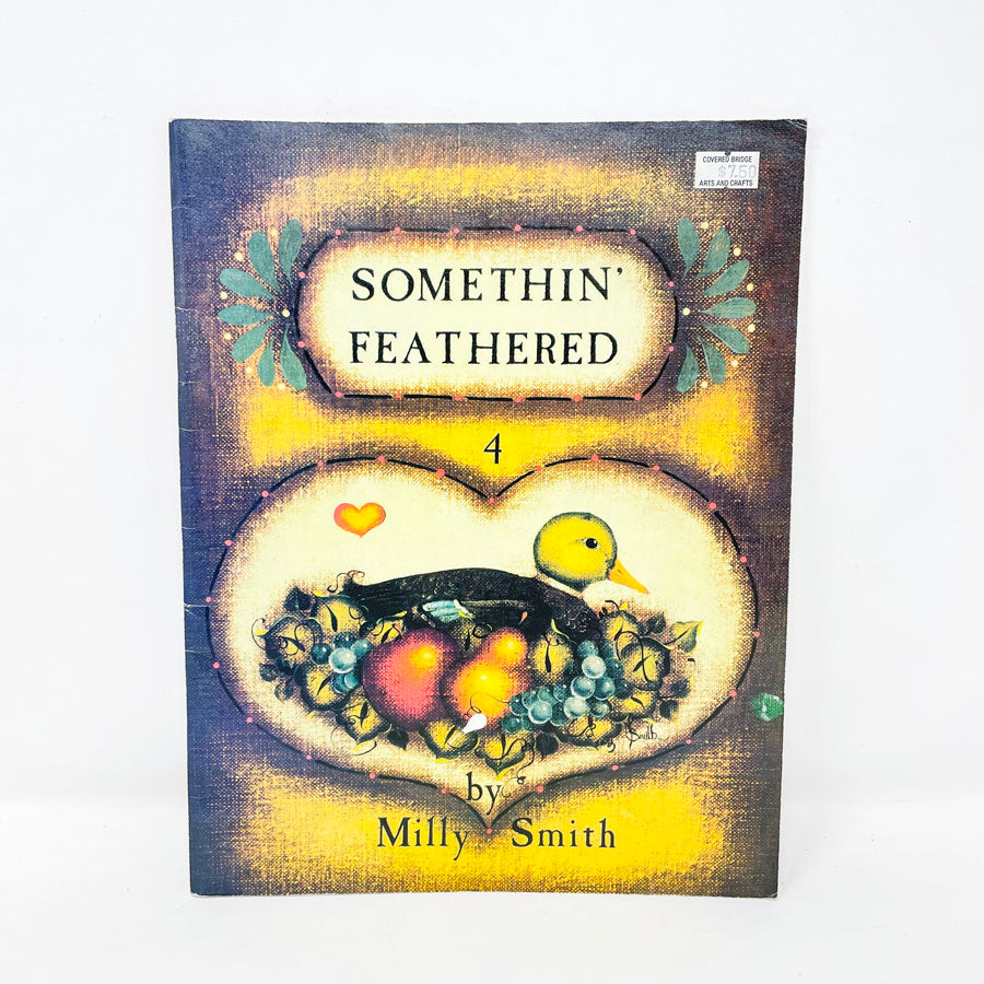 "Somethin' Feathered" Book by Milly Smith