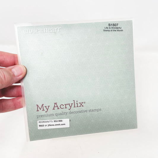 My Acrylix Life Is Wonderful Stamps - Close to My Heart