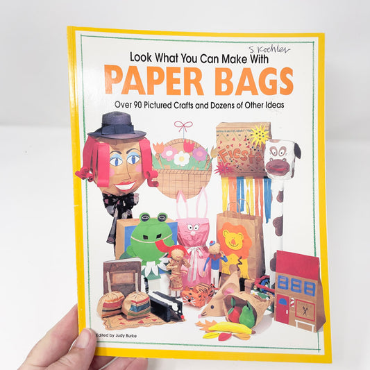 Look What You Can Make with Paper Bags Craft Book