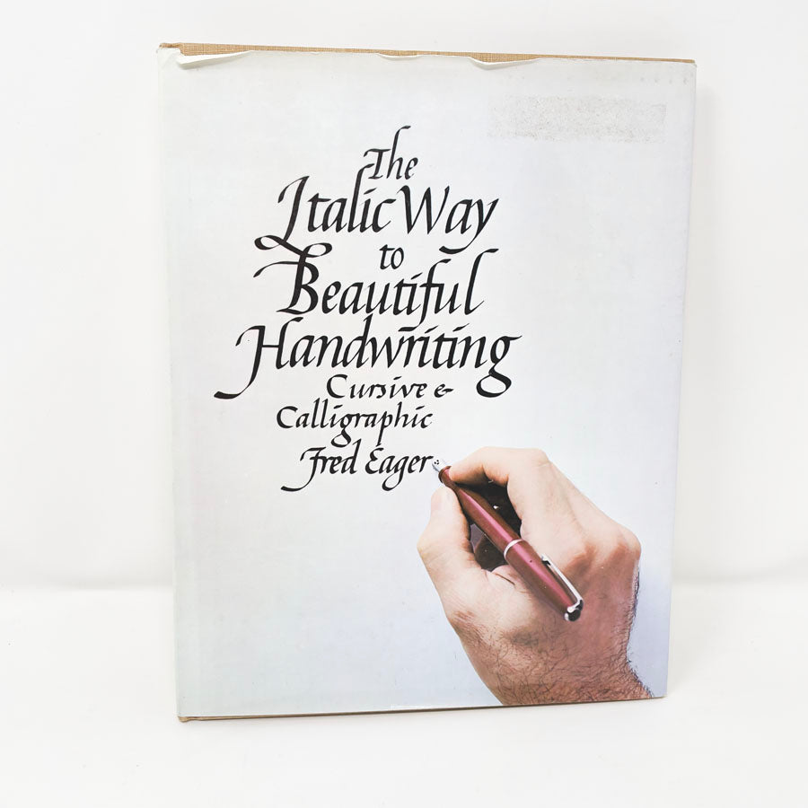 The Italic Way to Beautiful Handwriting Book by Fred Eager