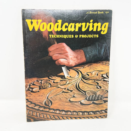 Woodcarving Techniques & Projects - A Sunset Book