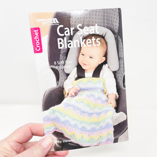 "Car Seat Blankets" Crochet Booklet by Becky Stevens