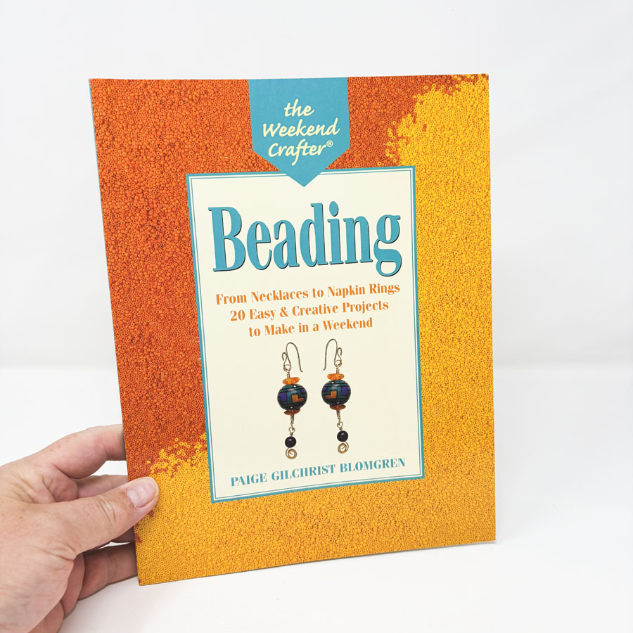 The Weekend Crafter - Beading by Paige Gilchrist Blomgren