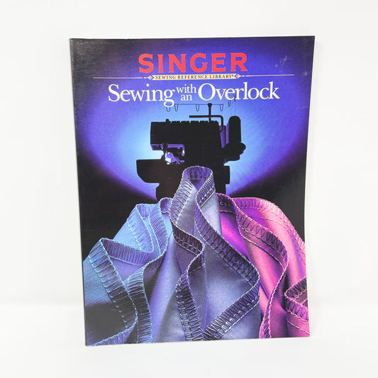 Singer Sewing With An Overlock Reference Library Book