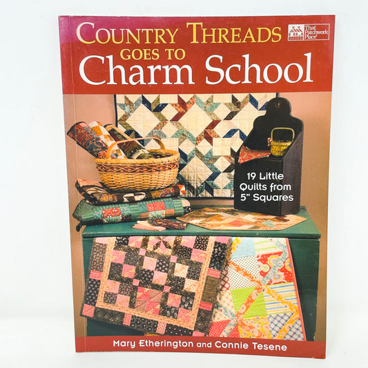 "Country Threads Goes to Charm School" by Mary Etherington and Connie Tesene