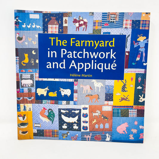 "The Farmyard in Patchwork and Applique" by Helene Martin