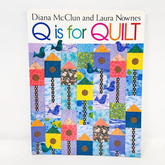 "Q is for Quilt" by Diana McClun and Laura Nownes