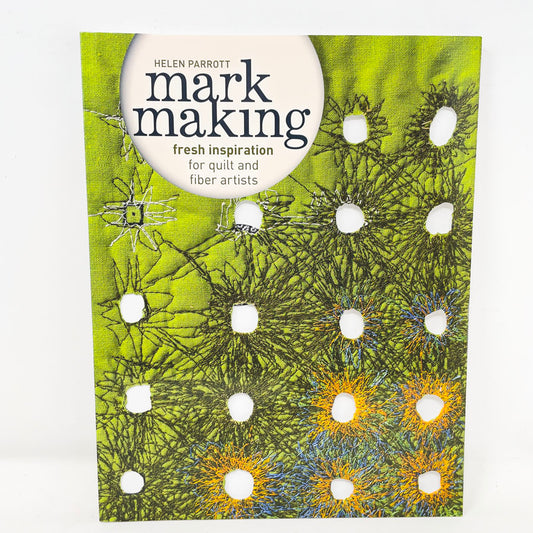"Mark Making" by Helen Parrott
