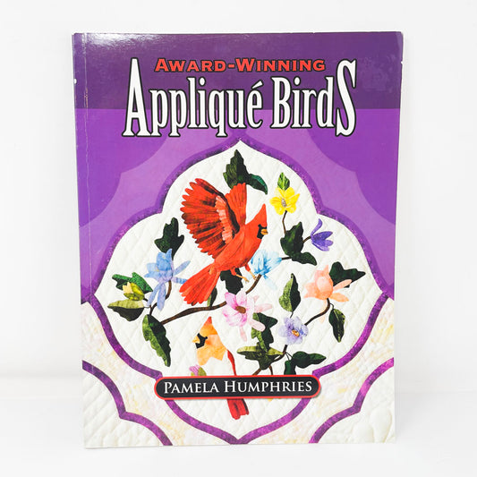 Award Winning Applique Birds Book by Pamela Humphries