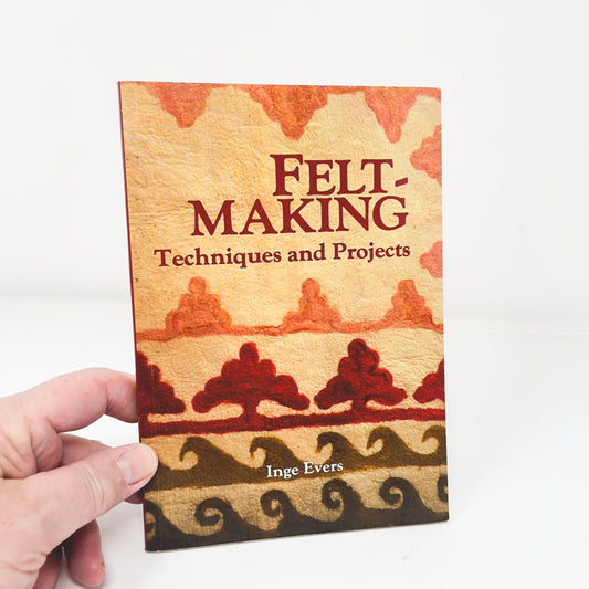 Felt-Making Book by Inga Evers