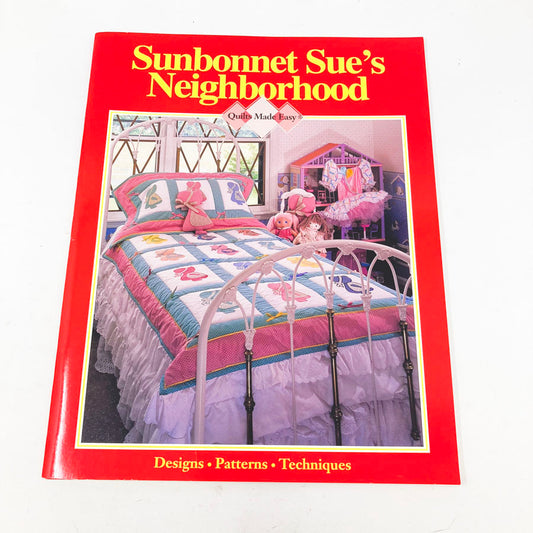 Quilts Made Easy Sunbonnet Sue's Neighborhood Book