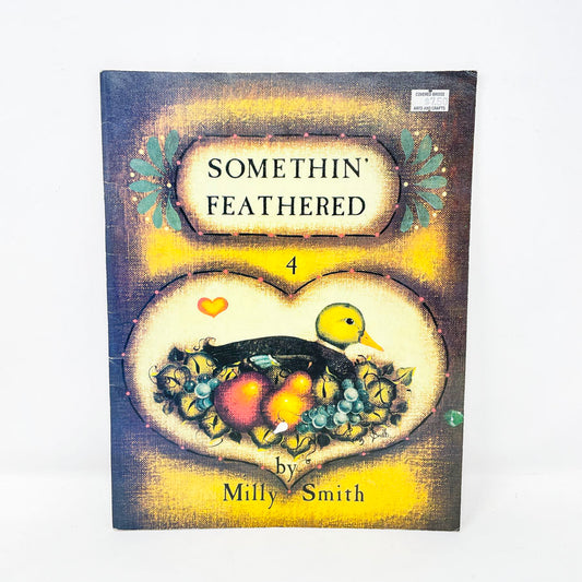 "Somethin' Feathered" Book by Milly Smith
